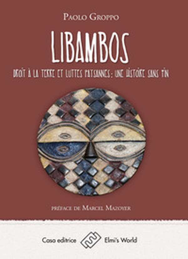 Libambos. Droit à la terre et luttes paysannes: une histoire sans fin - Librerie.coop Libambos. Droit à la terre et luttes paysannes: une histoire sans fin - Librerie.coop