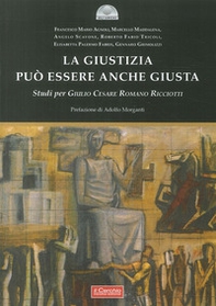 La giustizia può essere anche giusta - Librerie.coop