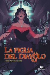 La figlia del diavolo e altri racconti weird - Librerie.coop La figlia del diavolo e altri racconti weird - Librerie.coop