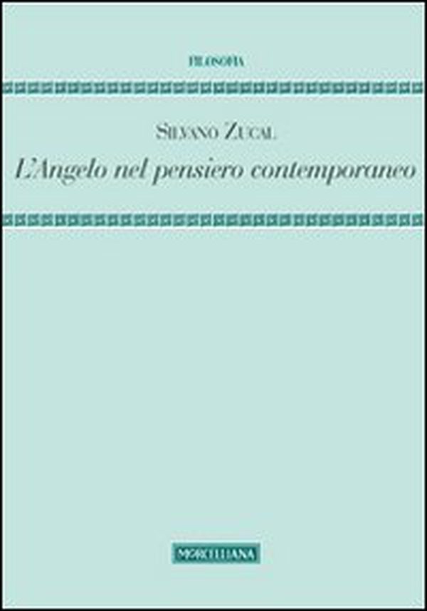 L'angelo nel pensiero contemporaneo - Librerie.coop L'angelo nel pensiero contemporaneo - Librerie.coop