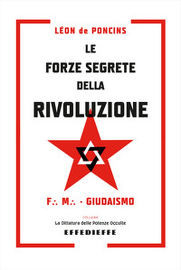 Le forze segrete della rivoluzione - Librerie.coop Le forze segrete della rivoluzione - Librerie.coop