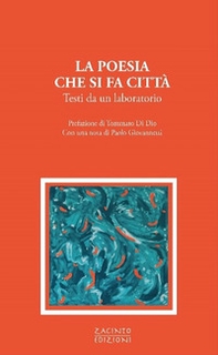 La poesia che si fa città. Testi da un laboratorio - Librerie.coop La poesia che si fa città. Testi da un laboratorio - Librerie.coop