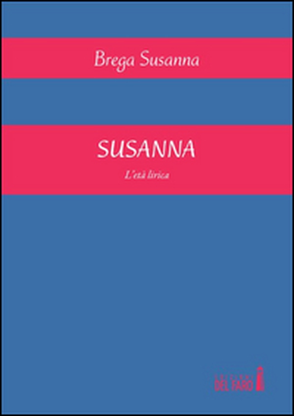 Susanna. L'età lirica - Librerie.coop