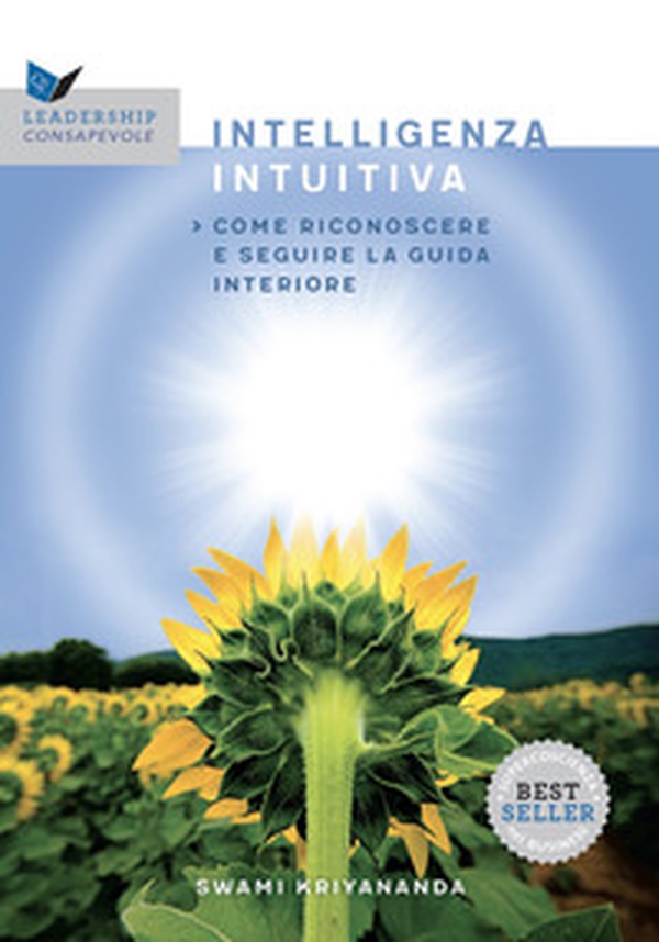 L'intelligenza intuitiva. Come riconoscere e seguire la guida interiore - Librerie.coop L'intelligenza intuitiva. Come riconoscere e seguire la guida interiore - Librerie.coop