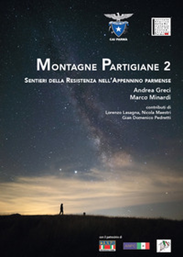 Montagne Partigiane. Sentieri della Resistenza nell'Appennino parmense - Librerie.coop Montagne Partigiane. Sentieri della Resistenza nell'Appennino parmense - Librerie.coop