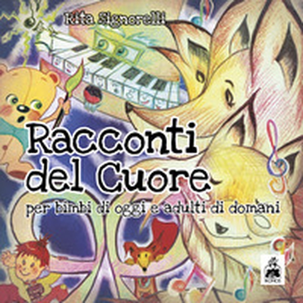 Racconti del cuore. Per bimbi di oggi e adulti di domani. Ediz. italiana e inglese - Librerie.coop Racconti del cuore. Per bimbi di oggi e adulti di domani. Ediz. italiana e inglese - Librerie.coop