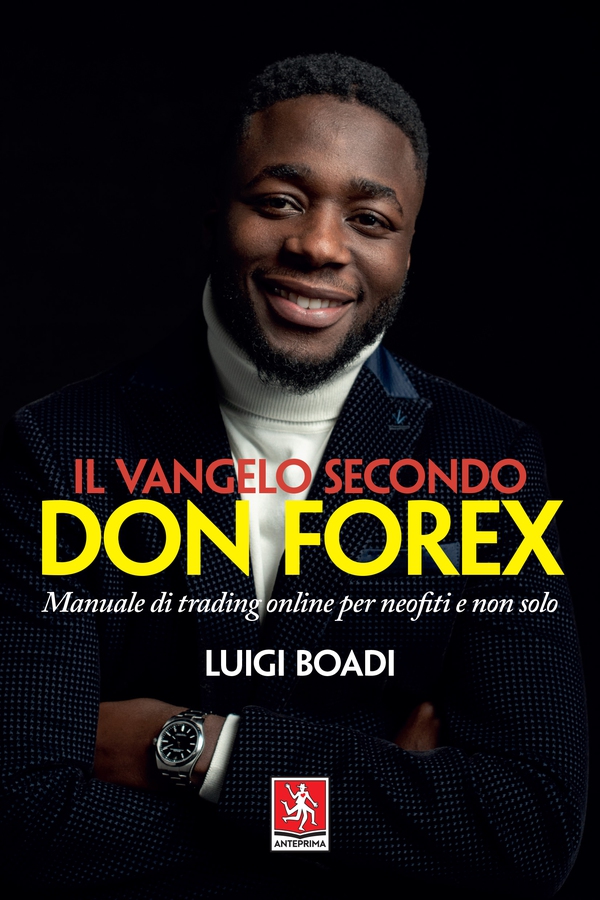 Il Vangelo secondo Don Forex - Librerie.coop Il Vangelo secondo Don Forex - Librerie.coop