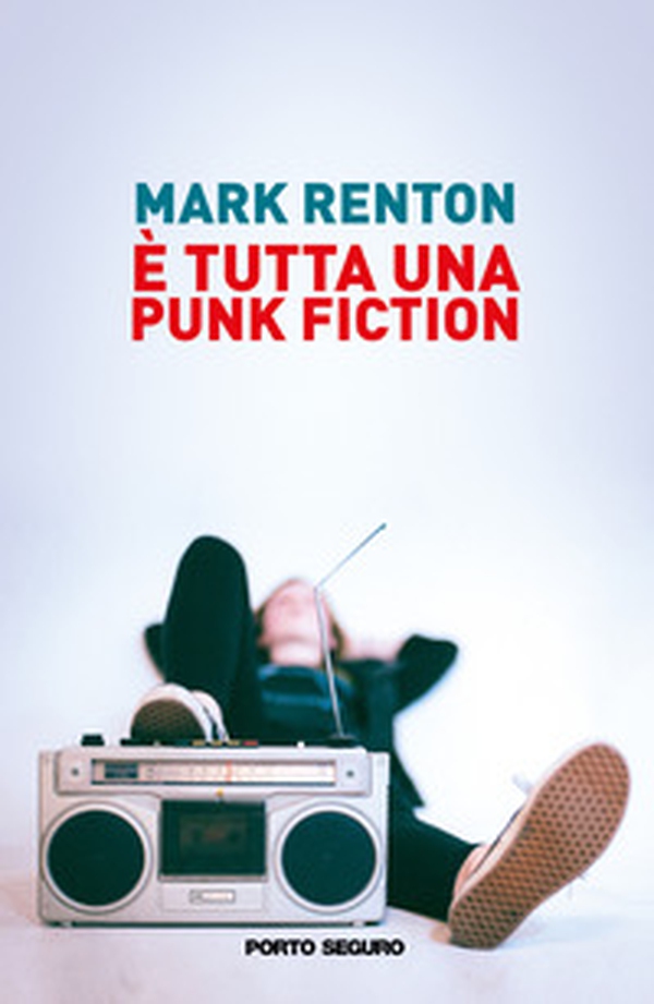 È tutta una punk fiction - Librerie.coop È tutta una punk fiction - Librerie.coop