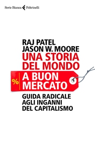 Una storia del mondo a buon mercato - Librerie.coop