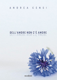 Dell'amore non c'è amore - Librerie.coop Dell'amore non c'è amore - Librerie.coop