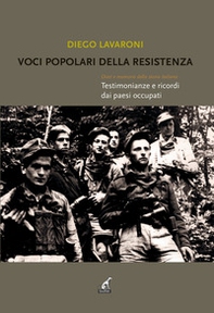 Voci popolari della resistenza. Diari e memorie della storia italiana. Testimonianze e ricordi dai paesi occupati - Librerie.coop Voci popolari della resistenza. Diari e memorie della storia italiana. Testimonianze e ricordi dai paesi occupati - Librerie.coop
