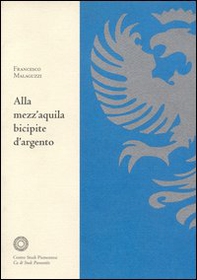 Alla mezz'aquila bicipite d'argento. Vicende d'una biblioteca d'antico regime - Librerie.coop