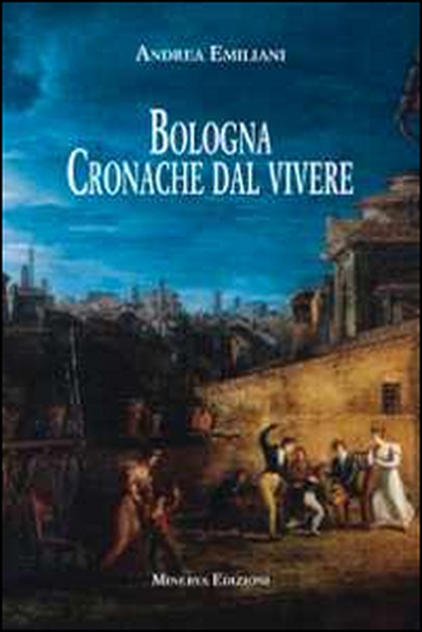 Bologna. Cronache dal vivere - Librerie.coop Bologna. Cronache dal vivere - Librerie.coop