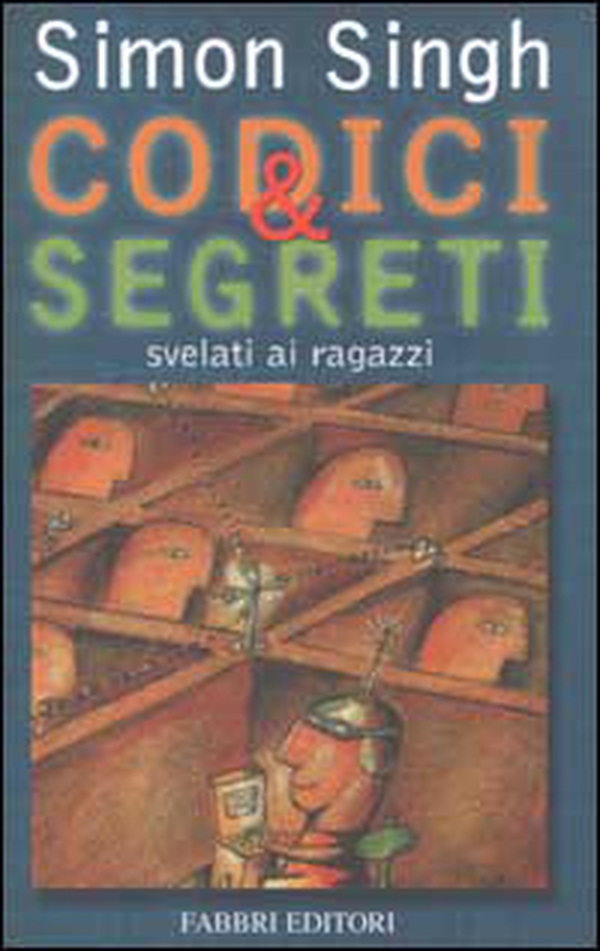 Codici & segreti svelati ai ragazzi - Librerie.coop Codici & segreti svelati ai ragazzi - Librerie.coop
