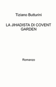 La jihadista di Covent Garden - Librerie.coop