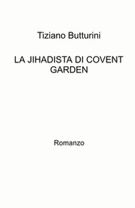 La jihadista di Covent Garden - Librerie.coop