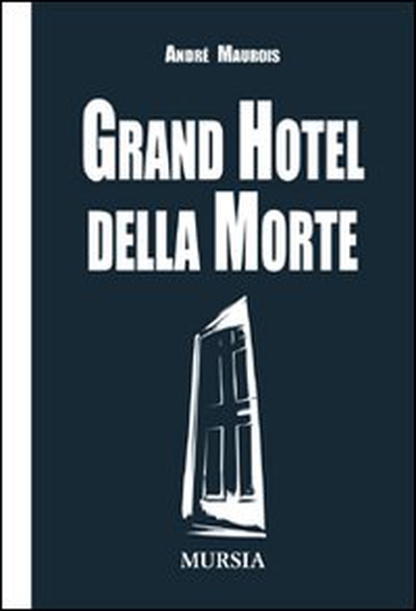 Grand hotel della morte - Librerie.coop Grand hotel della morte - Librerie.coop