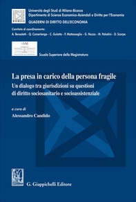 La presa in carico della persona fragile. Un dialogo tra giurisdizioni su questioni di diritto sociosanitario e socioassistenziale - Librerie.coop