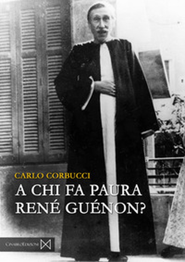 A chi fa paura René Guénon? - Librerie.coop A chi fa paura René Guénon? - Librerie.coop
