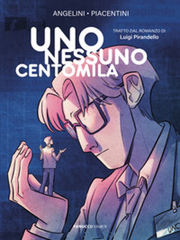 Uno nessuno centomila da Luigi Pirandello - Librerie.coop Uno nessuno centomila da Luigi Pirandello - Librerie.coop