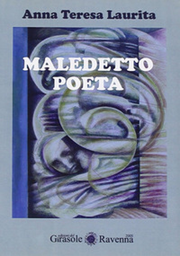 Maledetto poeta - Librerie.coop Maledetto poeta - Librerie.coop