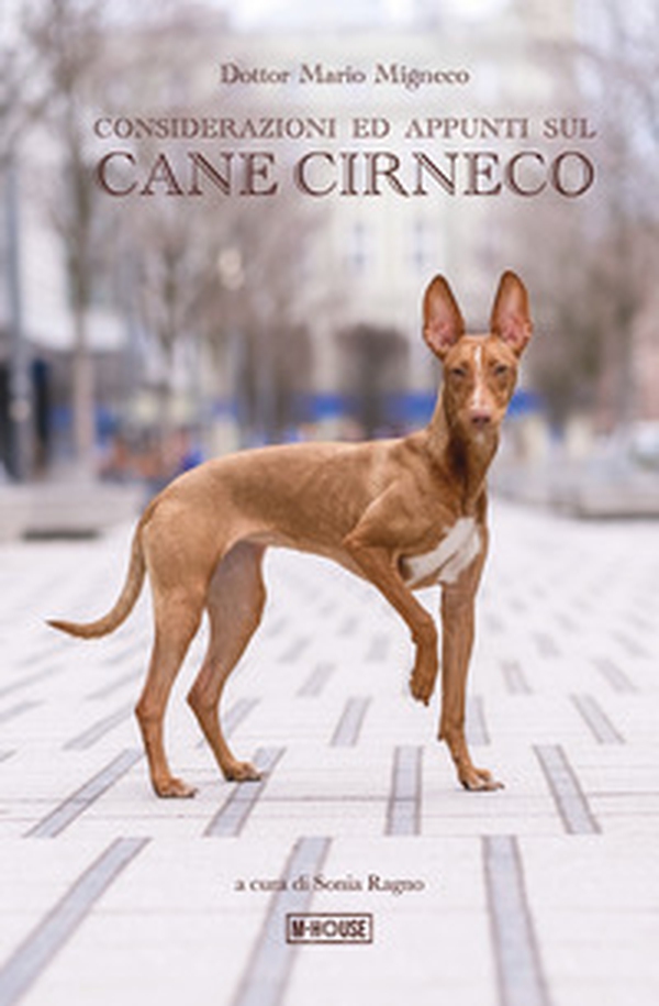 Considerazioni ed appunti sul cane Cirneco - Librerie.coop Considerazioni ed appunti sul cane Cirneco - Librerie.coop