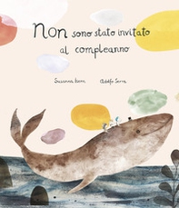 Non sono stato invitato al compleanno - Librerie.coop