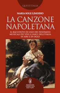 La canzone napoletana. Il racconto di uno dei fenomeni musicali più vivi e unici dell'Italia di ieri e di oggi - Librerie.coop La canzone napoletana. Il racconto di uno dei fenomeni musicali più vivi e unici dell'Italia di ieri e di oggi - Librerie.coop