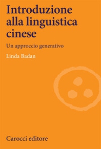 Introduzione alla linguistica cinese. Un approccio generativo - Librerie.coop