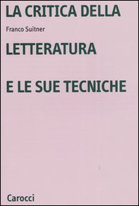 La critica della letteratura e le sue tecniche - Librerie.coop