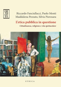 L'etica pubblica in questione. Cittadinanza, religione e vita spettacolare - Librerie.coop L'etica pubblica in questione. Cittadinanza, religione e vita spettacolare - Librerie.coop