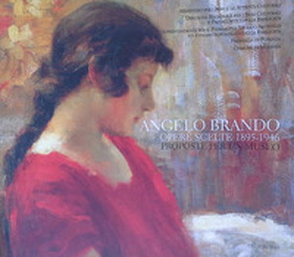 Angelo Brando. Opere scelte 1895-1946. Proposte per un museo - Librerie.coop Angelo Brando. Opere scelte 1895-1946. Proposte per un museo - Librerie.coop