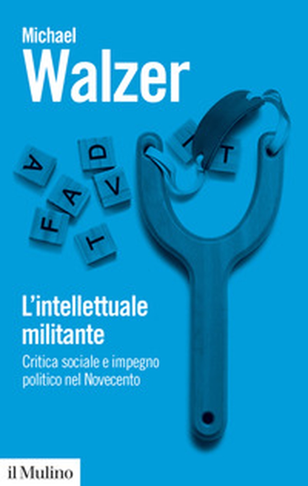 L'intellettuale militante. Critica sociale e impegno politico nel Novecento - Librerie.coop L'intellettuale militante. Critica sociale e impegno politico nel Novecento - Librerie.coop