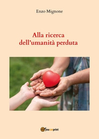 Alla ricerca dell'umanità perduta - Librerie.coop