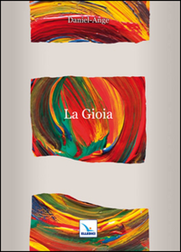 La gioia - Librerie.coop La gioia - Librerie.coop