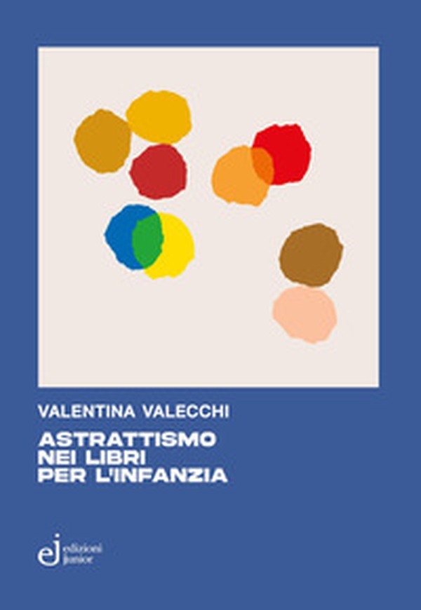 Astrattismo nei libri per l'infanzia - Librerie.coop