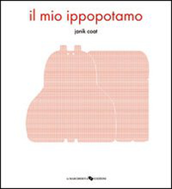 Il mio ippopotamo - Librerie.coop Il mio ippopotamo - Librerie.coop