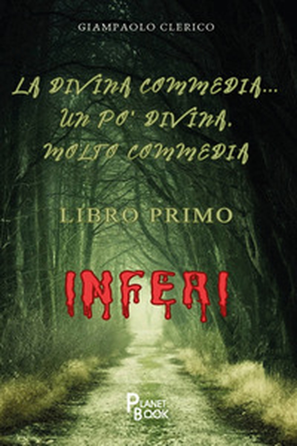 La Divina Commedia... un po' Divina, molto Commedia. Gli inferi - Librerie.coop La Divina Commedia... un po' Divina, molto Commedia. Gli inferi - Librerie.coop