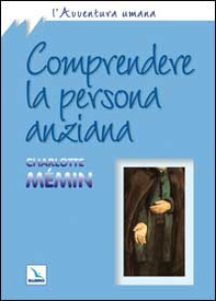 Comprendere la persona anziana - Librerie.coop