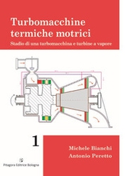 Turbomacchine termiche motrici. Stadio di una turbomacchina e turbine a vapore - Librerie.coop