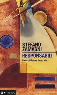 Responsabili. Come civilizzare il mercato - Librerie.coop