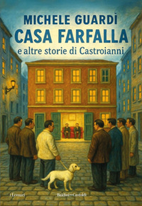 Casa Farfalla e altre storie di Castroianni - Librerie.coop