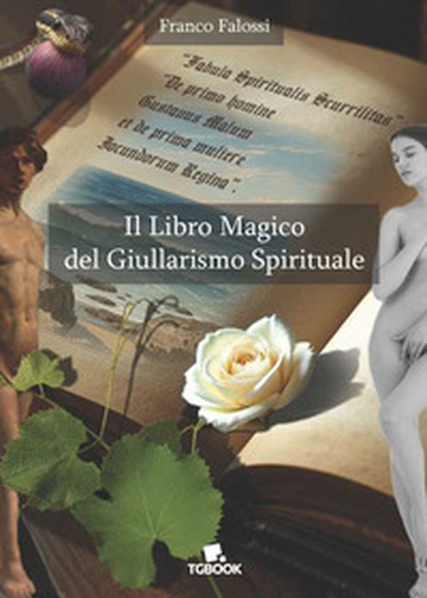 Il libro magico del giullarismo spirituale - Librerie.coop Il libro magico del giullarismo spirituale - Librerie.coop