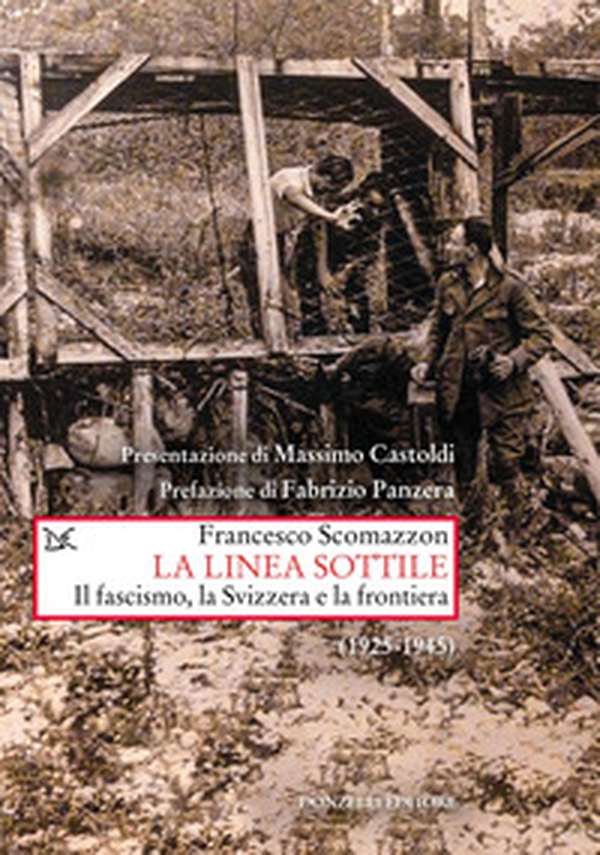 La linea sottile. Il fascismo, la Svizzera e la frontiera (1925-1945) - Librerie.coop La linea sottile. Il fascismo, la Svizzera e la frontiera (1925-1945) - Librerie.coop