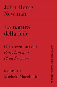 La natura della fede. Otto sermoni dai «Parochial and plain sermons - Librerie.coop La natura della fede. Otto sermoni dai «Parochial and plain sermons - Librerie.coop
