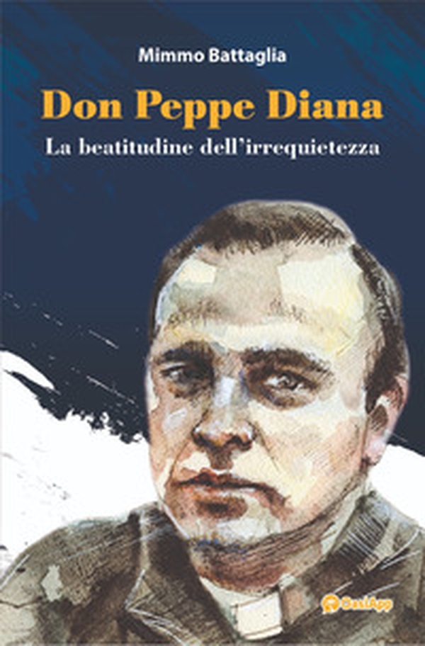 Don Peppe Diana. La beatitudine dell'irrequietezza - Librerie.coop Don Peppe Diana. La beatitudine dell'irrequietezza - Librerie.coop