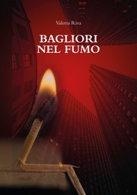 Bagliori nel fumo - Librerie.coop