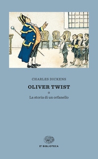 Oliver Twist o la storia di un orfanello - Librerie.coop Oliver Twist o la storia di un orfanello - Librerie.coop