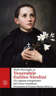 Venerabile Galileo Nicolini. Un ragazzo conquistato dal cuore crocifisso - Librerie.coop