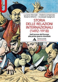 Storia delle relazioni internazionali (1492-1918) Dall'ascesa dell'Europa alla prima guerra mondiale - Librerie.coop Storia delle relazioni internazionali (1492-1918) Dall'ascesa dell'Europa alla prima guerra mondiale - Librerie.coop